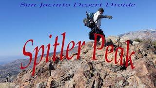 Spitler Peak Trail and the Dangerous San Jacinto Desert Divide