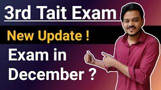 3rd Tait Exam 2024 | Maha-Tait Exam Date | 3rd Tait Notification