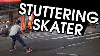 WHO THE FUDGE IS THE STUTTERING SKATER?