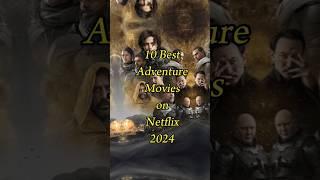 10 Best Adventure Movies On Netflix 2024 | Top 10 Best Adventure Movies #shorts #top10 #movie