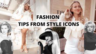 Style Tips From Style Icons | Fashion Tips That Will Never Go Out Of Style | Anna's Style Dictionary