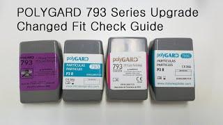 POLYGARD 793 Series Upgrade and Fit Check Guide