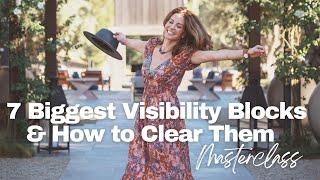 REPLAY: 7 Biggest Visibility Blocks & How to Clear Them WORKSHOP