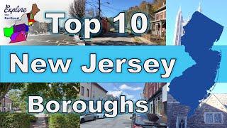 Top 10 New Jersey Boroughs/Small Towns to Visit