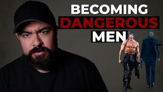 10 Neglected Ways to Become a Dangerous Man