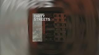 DIRTY STREETS (TrueLaLa prod.)