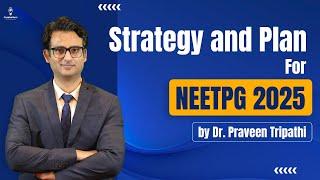 Strategy & Plan for NEET PG 2025 by Dr. Praveen Tripathi | Cerebellum Academy