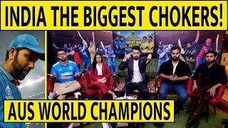 INDIA THE BIGGEST CHOKERS! AUS WORLD CHAMPIONS- FINAL WC2023 #indvsaus