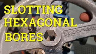 Machining A Hexagonal Bore .