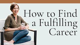 How to Find a Fulfilling and Meaningful Career