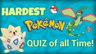 Hardest Pokemon Quiz Ever!