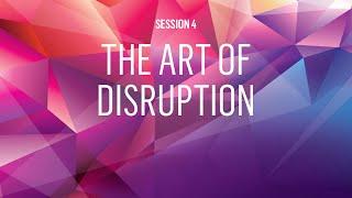 The Art of the Disruption #DisruptorSummit