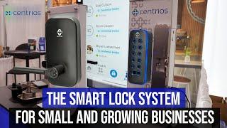 Smart Lock System For Small And Growing Businesses: Centrios with PIPL Systems