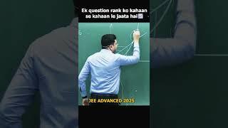 Ek question rank ko kahaan se kahaan le jaata haiJEE Advanced Strategy @MotionNVSir #shorts #jee