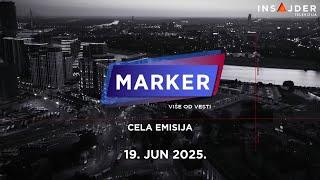 MARKER - CELA EMISIJA 19. jun 2025.