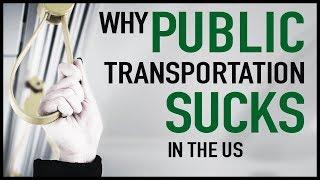 Why Public Transportation Sucks in the US