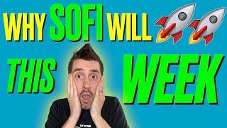 3 Reason Why SOFI Will Have a GREAT WEEK| MUST WATCH