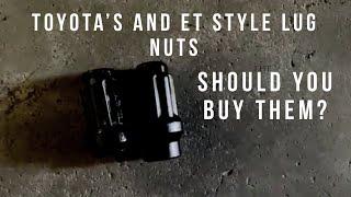 Are ET Lug Nuts Worth it on Toyota Trucks and SUV’s?