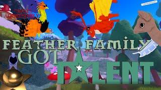 FEATHER FAMILY GOT TALENT