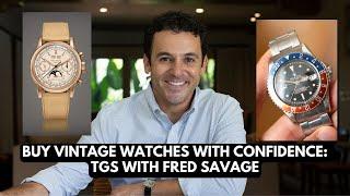 Buy Vintage Watches with Confidence: Timepiece Grading Specialists With Fred Savage