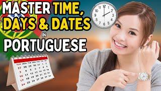 Learn to Talk About Time, Days, and Dates in Portuguese 