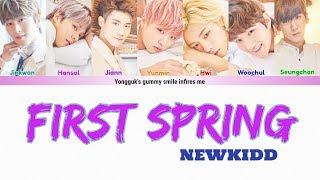 NEWKIDD - FIRST SPRING (첫번째 봄) LYRICS (HAN|ROM|ENG)