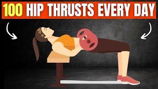 What Happens To Your Body When You Do 100 Hip Thrusts Every Day