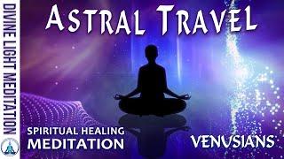 SPIRITUAL PORTAL ASTRAL TRAVEL MEDITATION!!! SPIRITUAL HEALING & GIFTS ~ VENUSIANS & LYRANS