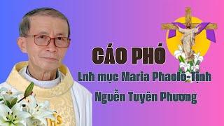 CÁO PHÓ ĐAN SỸ LINH MỤC MARIA PHAOLÔ-TỊNH NGUYỄN TUYÊN PHƯƠNG I ĐAN VIỆN XITÔ PHƯỚC VĨNH