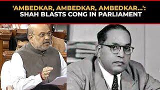 Amit Shah's 'unedited speech' on Ambedkar in RS that has sparked political storm, watch!