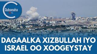 Dagaalka Xizbullah iyo Israel oo xoogeystay, iyo qodobo kale | Qubanaha VOA