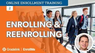 Gradelink EnrollMe Training Part 2: Enrollments & Re-enrollments