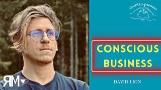 David Lion - Conscious Business @davidlionembodied