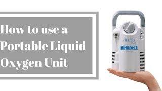 How to use a Portable Liquid  Oxygen Unit