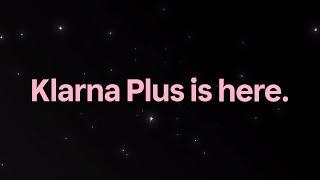 Klarna Plus is here