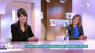 Valérie Perrin & Agnès Martin-Lugand, phénomènes d'édition - C à Vous - 29/04/2021