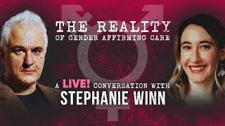 The Reality of Gender Affirming Care | Peter Boghossian & Stephanie Winn