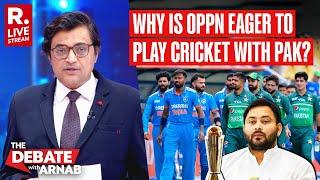 Debate With Arnab Live: Tejashwi Calls for Cricket With Pak, Can Terror and Sport Go Hand-in-hand?