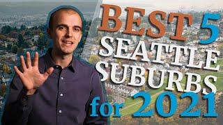 The 5 BEST Seattle Suburbs to Buy a Home in 2021