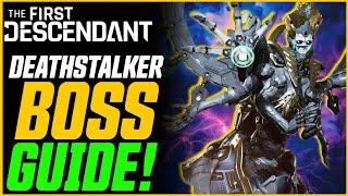 HOW TO KILL DEATHSTALKER! Full Mechanics & Boss Guide! // The First Descendant