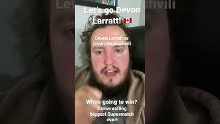 Devon Larratt Vs Levan Saginashvili biggest supermatch ever! #armwrestling #life