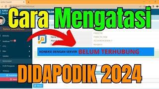 Cara mengatasi koneksi dengan server belum terhubung di dapodik 2024