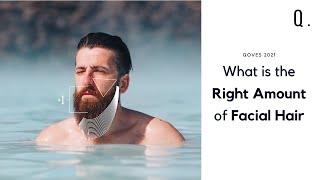 To Shave Or Not To Shave? | What Is The Ideal Amount of Facial Hair?