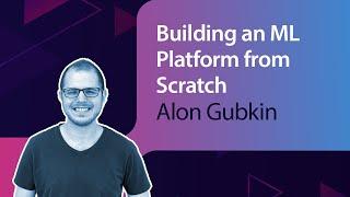 Building an ML Platform from Scratch: Live Coding Session // Alon Gubkin // MLOps Meetup #67