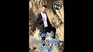 Ceco Si Mnogo tarpqh Remix