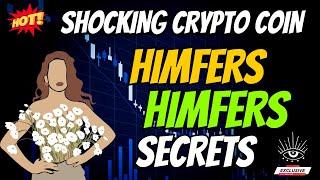 The Shocking hiMFERs Coin HIMFERS Secrets | Cryptocurrency New Crypto Token Facts Trading Guide