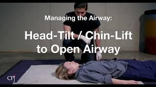 4d. Managing the Airway: Head-Tilt/Chin-Lift to Open Airway