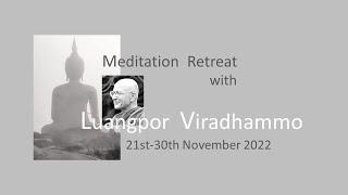 Day 6 - Luangpor Viradhammo: Reflections and Guided Meditation – afternoon