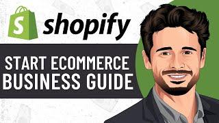 HOW TO START AN ECOMMERCE BUSINESS with Shopify | Shopify Beginners Guide