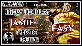 How To Play Jamie In Street Fighter 6! Easy Guide! Season 2! (Notation In Description) #SF6